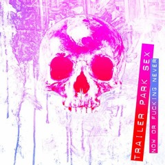 Trailer Park Sex - Now Or Fucking Never - Fucking Nazis In A Beautiful Budapest