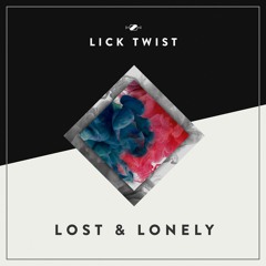Lick Twist - Lost & Lonely