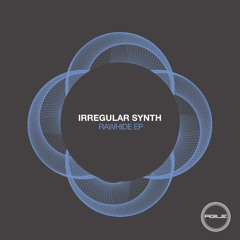 Irregular Synth - Rawhide (Original Mix) [Agile Recordings]