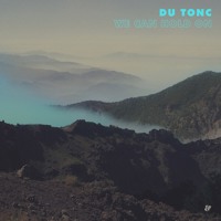 Du Tonc - We Can Hold On