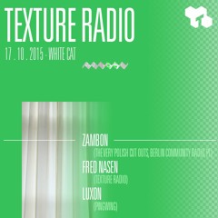 Texture Radio 15-10-15 Zambon (The Very Polish Cut Outs, Transatlantyk) 'Pielgrzym' guest mix