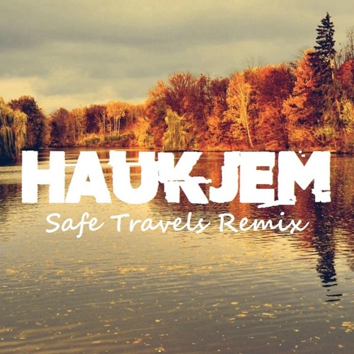 Peter And The Wolf - Safe Travels (Haukjem Remix)
