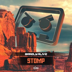 Barely Alive - Stomp [Out Now]