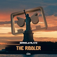 Barely Alive - The Riddler [Out Now]
