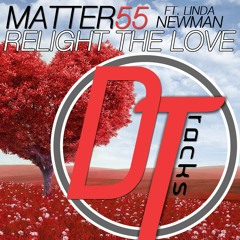 Matter55 ft. Linda Newman - Relight the Love (Preview)