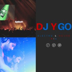 DJ Y GO ELECTRO & HOUSE MIX