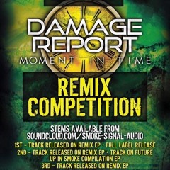 Damage Report - Moment In Time (Dispoze Remix)[Smoke Signal Audio]