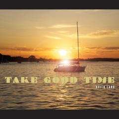 Take Good Time