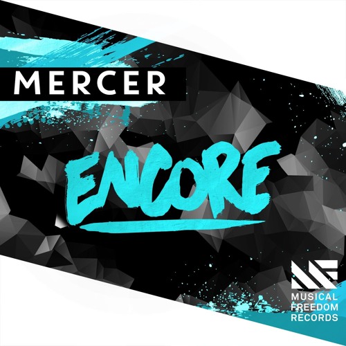MERCER - Encore (Original Mix)[OUT NOW]