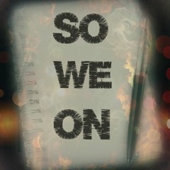 So We On  - Sheesh & A1 The Phenom