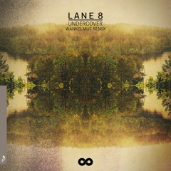 Lane 8 - Undercover feat. Matthew Dear (Wankelmut Remix)