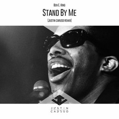 Ben E. King - Stand By Me (Justin Caruso Remix)