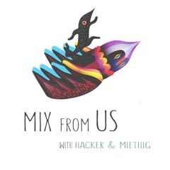 #10 MIX from US w/Hacker & Miethig