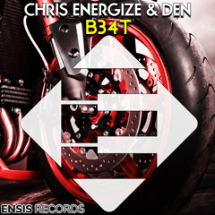 Chris Energize & Den - B34T (OUT NOW)[Ensis Records]