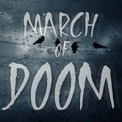March Of Doom