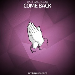 JPB - Come Back (feat. ALEXA)