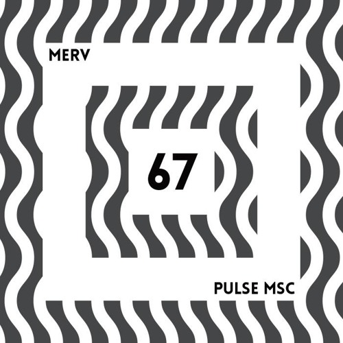 67ème Pulsation - MERV