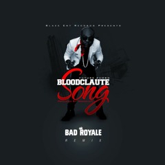 Future Fambo - Bloodclaute Song (Bad Royale Remix)