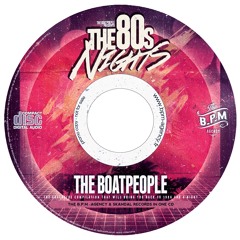 THE BOATPEOPLE - THE 80's NIGHTS (COMPILATION)