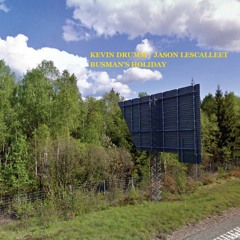 Kevin Drumm & Jason Lescalleet - Powerless