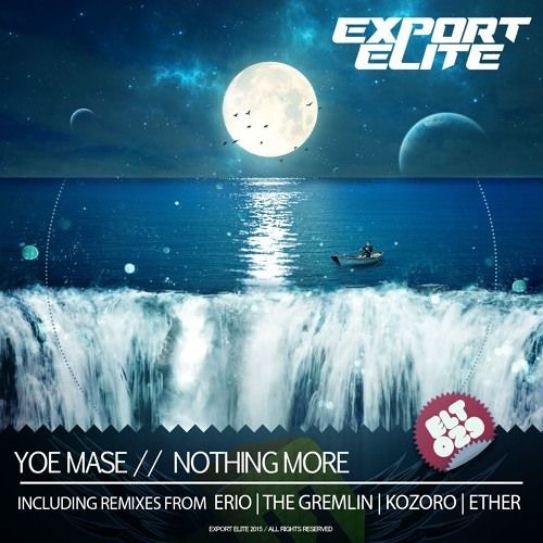 Yoe Mase - Nothing More (Erio Remix)[Export Elite]