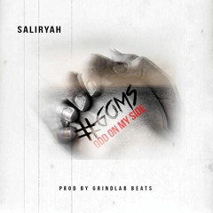 Saliryah - #GOMS (God On My Side)