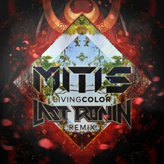 MitiS - Living Color (Last Ronin Remix)