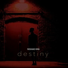 Rashaad King - Destiny