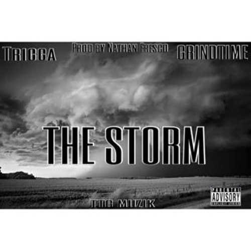 The Storm - Trigga ft. Grindtime