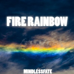 Fire Rainbow