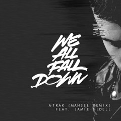 A-Trak - We All Fall Down (Mansel Remix) Feat. Jamie Lidell