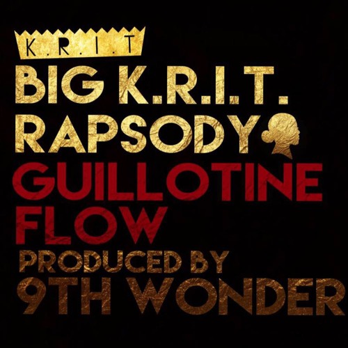 Big Krit & Rapsody - Guillotine Flow - Produced by 9th Wonder