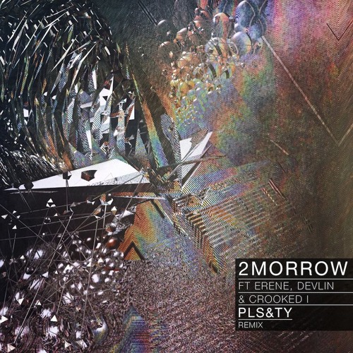 Mark Morrison - 2Morrow (feat. Erene, Devlin, & Crooked I) (PLS&TY Remix)