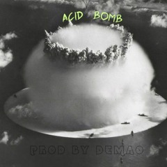 ACID BOMB