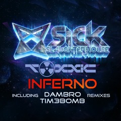 Toxxic - Inferno (Tim3bomb Remix) (SICK SLAUGHTERHOUSE) PREVIEW