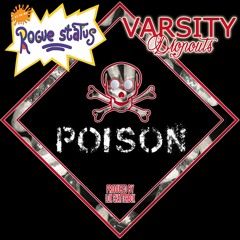 Rogue Status - Poison ft. Varsity Dropouts - Sushii Boiis (Produced by Starfish)