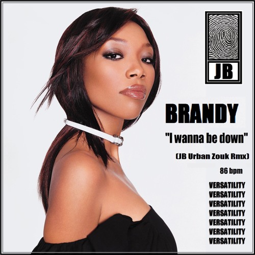 Brandy - I wanna be down (JB Urban Zouk Rmx)