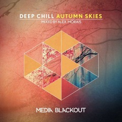 Thinking Of You // Deep Chill Autumn Skies  | Media Blackout MBO056