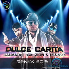 Dulce Carita - Dalmata Ft Zion y Lennox - ( Remix 2015 ) - Prod Dj Camilo Roque