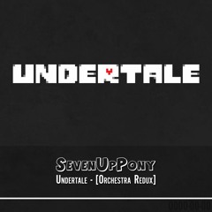 Undertale - Orchestra Redux