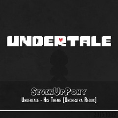Undertale - His Theme Orchestra Redux