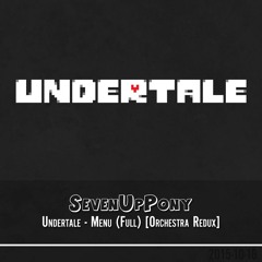 Undertale - Menu (Full) Orchestra Redux