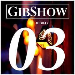 GIBSHOW ▲003▲ Halloween Funk & Smash Up Mix 2013 - 10.30.13