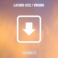 Latido Regional #32 (Vruno)