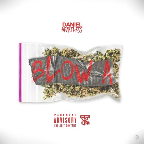 Daniel Heartless - Blow A Bag Freestylee