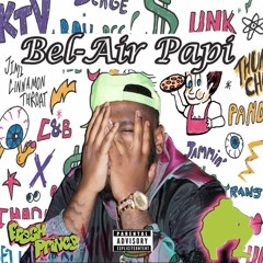 BelAir Papi " Been Jiggy "