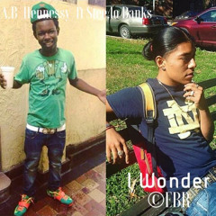 A.B Hennessy ft. Stee.lo Banks - I Wonder