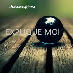 JimmyBoy - Explique - Moi