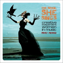 The Siren She Sings – CREATIVE, INDEPENDENT WOMEN IN MUSIC (click title to see blog)