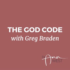 Ann West Interviews Gregg Braden about "The God Code"